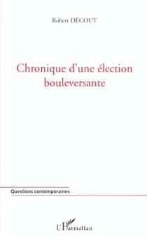 Chronique d'une election bouleversante