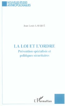 La loi et l'ordre : Prévention spécialisée et politiques sécuritaires