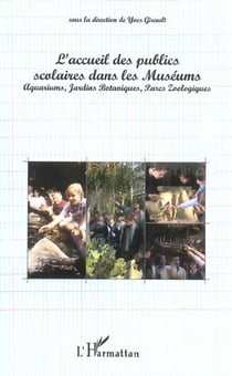 L'accueil des publics scolaires dans les muséums - aquariums, jardins botaniques, parcs zoologiques