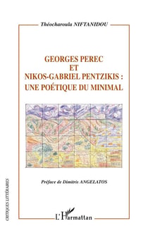 Georges Perec et Nikos-Gabriel Pentzikis : Une poétique du minimal