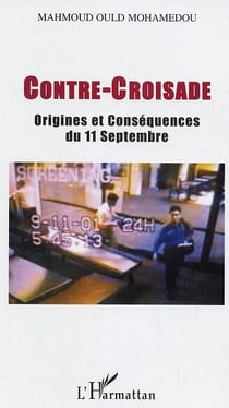 Contre-croisade - origines et consequences du 11 septembre