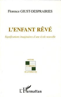 L'enfant rêvé - significations d'une école nouvelle