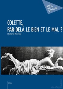 Colette, par-delà le bien et le mal ?