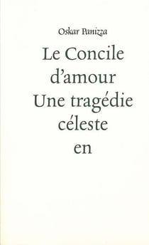 Le concile d'amour - une tragédie céleste en V actes - dossier de censure