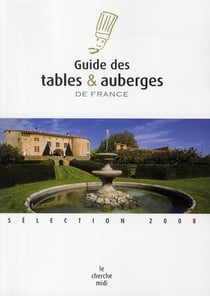 Guide des 1000 tables et auberges de France (édition 2008)