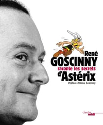 René Goscinny raconte les secrets d'Asterix