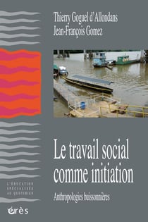 Le travail social comme initiation - anthropologies buissonnières