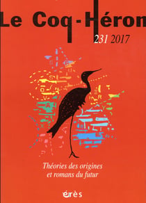 Revue le coq héron n.231 : nos théories des origines - nos romans du futur