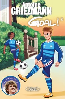 Goal ! Tome 8 : la vie en bleu