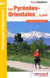Les Pyrenées-Orientales... à pied (édition 2015)
