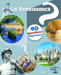 40 questions/réponses : La Renaissance