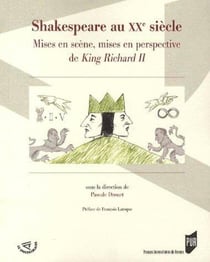 Shakespeare au xx siècle - mises en scène, mises en perspective de king richard ii