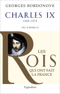 Charles IX - 1560-1574 - fils de Henri II