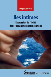 Îles intimes - expression de l'iléité dans l'Océan Indien francophone