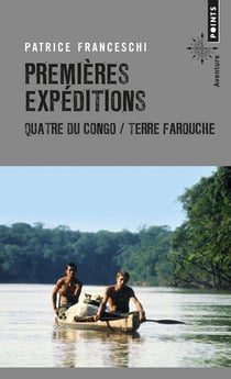 Premières expéditions - quatre du Congo & terre farouche