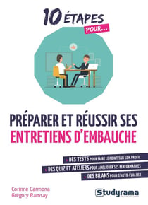 10 étapes pour... : préparer et réussir ses entretiens d'embauche