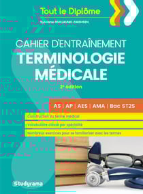 Cahier d'entraînement terminologie médicale - AS, AP, AES, AMA, bac ST2S (2e édition)