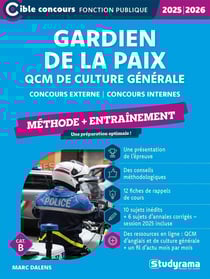 Gardien de la paix - QCM de culture générale et d'actualité (Concours 2025-2026) : Concours externe - Concours internes