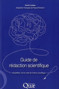 Guide de rédaction scientifique - l'hypothèse, clé de voûte de l'article scientifique