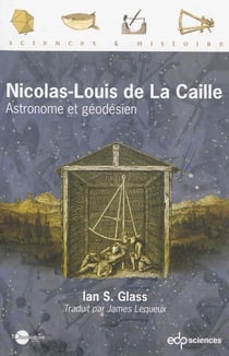 Nicolas-Louis de La Caille - astronome et géodésien