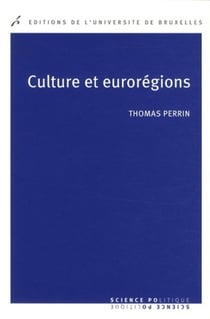 Culture et eurorégions : La coopération culturelle entre régions européennes
