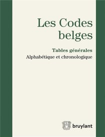 LES CODES BELGES. TABLES GENERALES - 2016