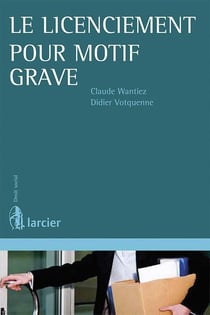 Le licenciement pour motif grave