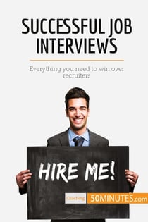 Successful job interviews : everything you need to win over recruiters