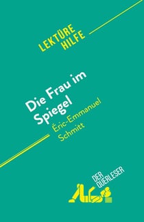 Die Frau im Spiegel : von Éric-Emmanuel Schmitt