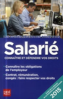 Salarié - connaître et défendre vos droits (édition 2015)