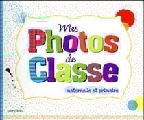 Mon album photos de classe - maternelle et primaire
