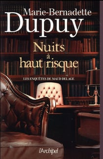 Les enquêtes de Maud Delage Tome 4 : nuits à haut risque