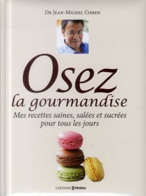 Osez la gourmandise !