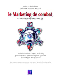 Le marketing de combat - la force de savoir, le pouvoir d'agir
