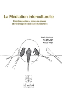 La médiation interculturelle - représentations, mises en oeuvre et développement des compétences