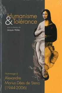Questions de communication, série actes 17 / 2013 : Humanisme & Tolérance. Hommage à Alexandre Marius Dées de Sterio (1944-2006)