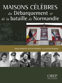 Maisons célèbres du débarquement et de la bataille de Normandie