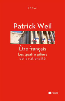 Être français - les quatre piliers de la nation