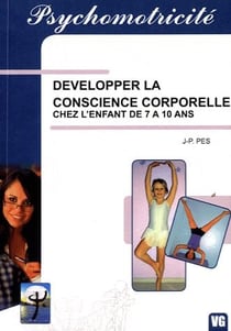 Psychomotricite developper la conscience corporelle chez l'enfant de 7 a 10 ans