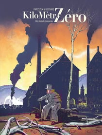 Kilomètre zéro Tome 3 : un monde nouveau