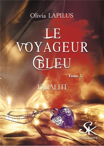 Le voyageur bleu Tome 2 : dualité