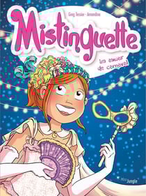 Mistinguette Tome 9 : un amour de carnaval