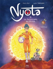 Nyota et les Surveillants des étoiles Tome 1 : Supernova
