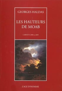 Les hauteurs de moab - carnets 2008 et 2009