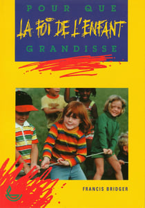 Pour que la foi de l'enfant grandisse
