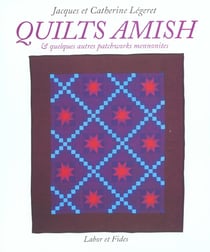 Quilts amish et quelques autres patchworks mennonites