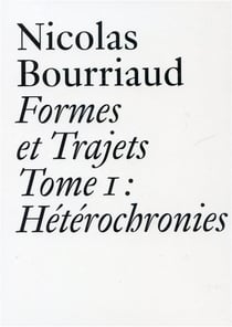 Formes et trajets Tome 1 - hétérochronies