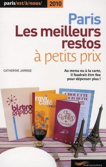 Les meilleurs restos a petits prix paris 2010