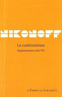 La confrontation, argumentaire anti-fn