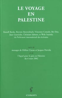 Le voyage en palestine - suivi de messages de helene cixous et jacques derrida et de l'appel pour la